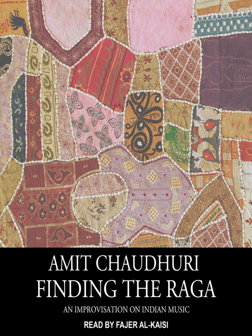 Title details for Finding the Raga by Amit Chaudhuri - Available